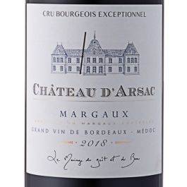 CHATEAU D'ARSAC CRU BOURGEOIS EXCEPTIONNEL MARGAUX AOC 2018